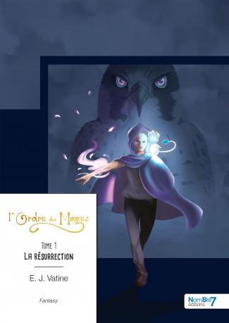 L'Ordre des mages. Tome 1, La résurrection