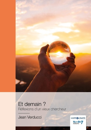 Et demain ? Réflexions d’un vieux chercheur