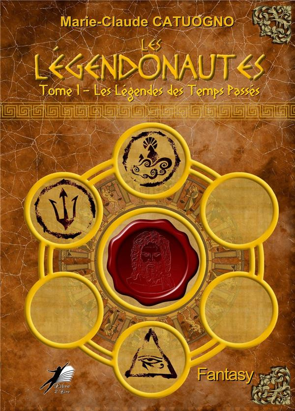 Les Légendonautes T1. Tome 1 : Les Légendes des Temps Passés
