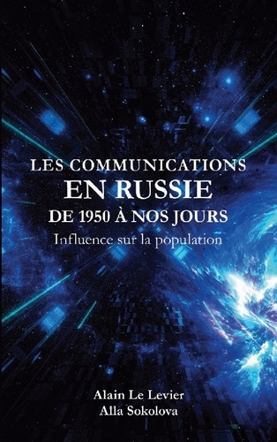 Communications en russie de 1950 a nos j. Influence sur la population