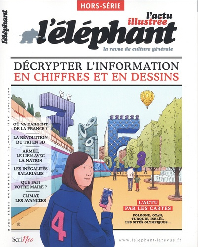 L'Eléphant. Hors-série Novembre 2023 : Décrypter l'information en chiffres et en dessins
