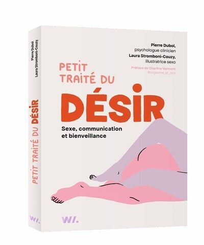 Petit traité du désir. Sexe, communication et bienveillance