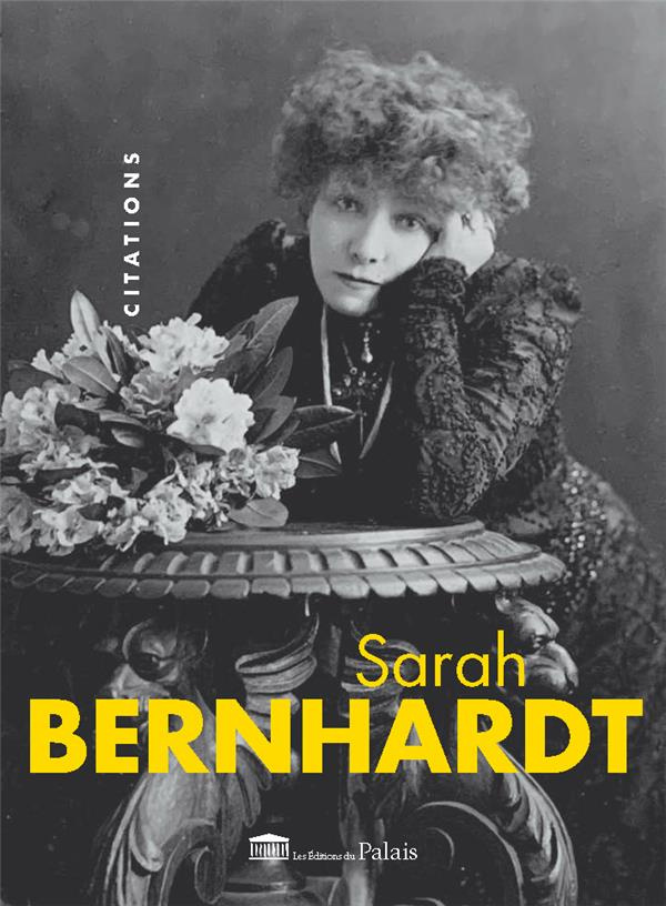 Sarah Bernhardt : citations illustrées