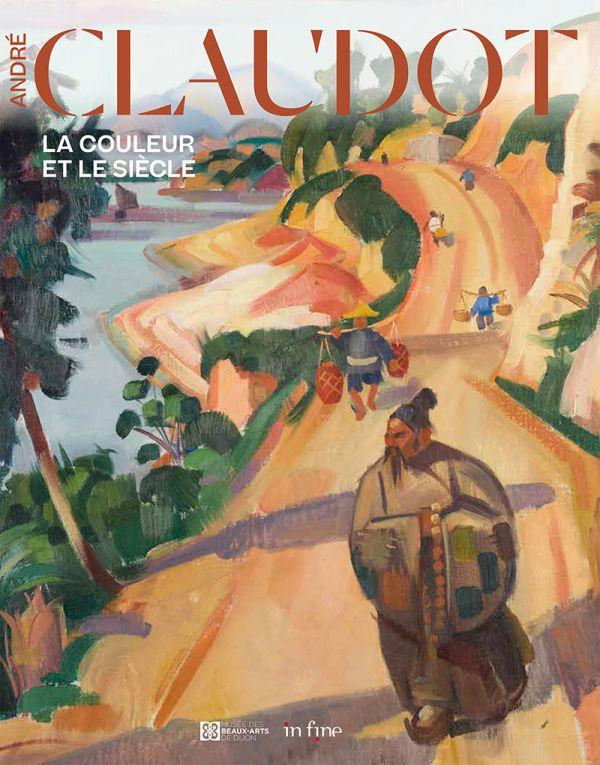André Claudot, 1892-1982. La couleur et le siècle