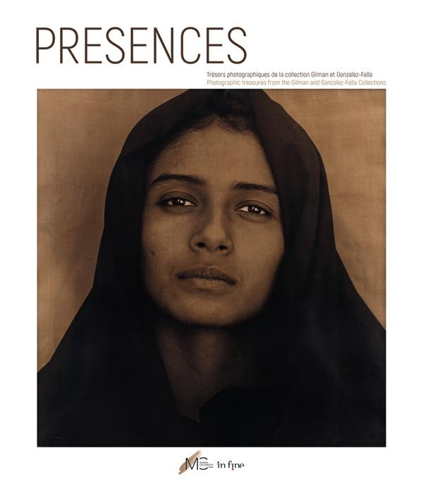 Présences. Trésors photographiques de la collection Gilman & Gonzalez-Falla, Edition bilingue frança