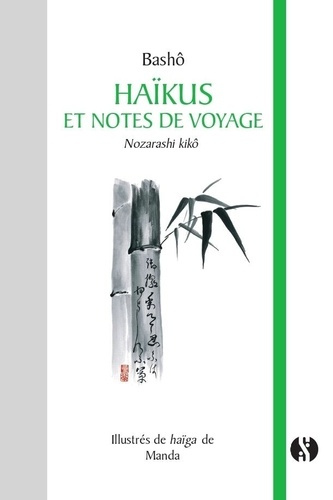 Haïkus et notes de voyage. Nozarashi kikô