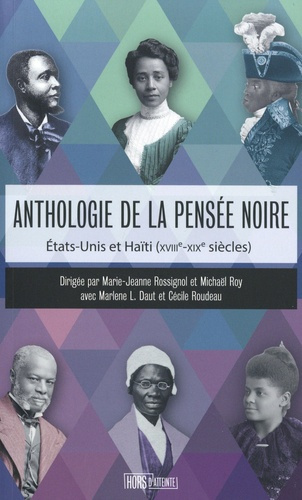 Anthologie de la pensée noire. Etats-Unis et Haïti (XVIIIe-XIXe siècles)