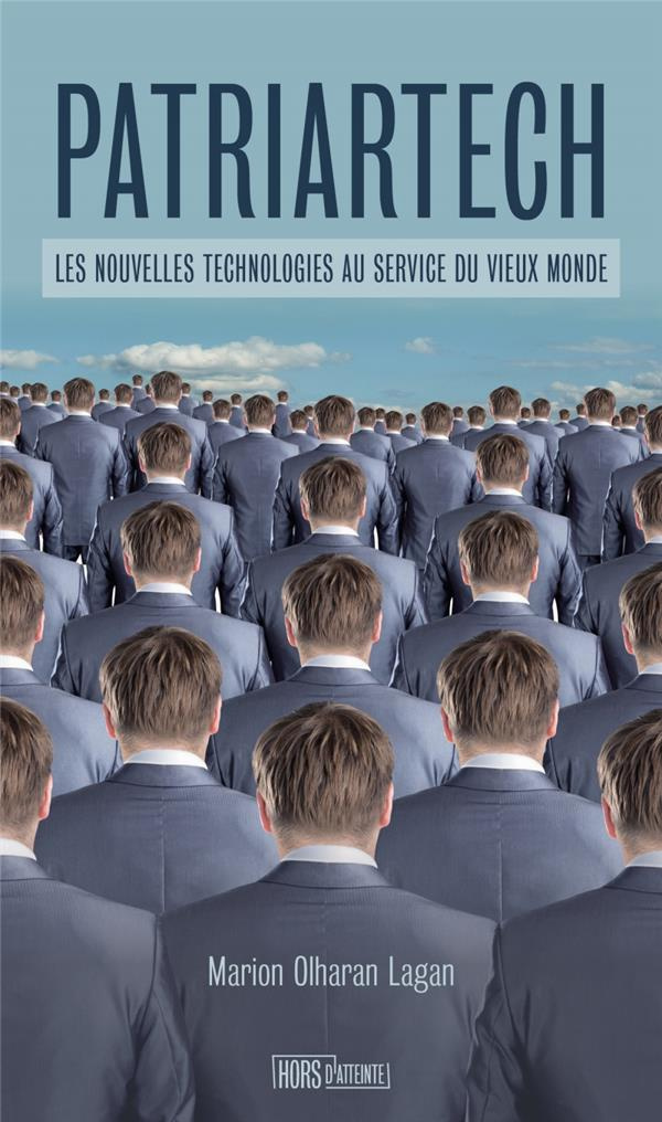 Patriartech. Les nouvelles technologies au service du vieux monde