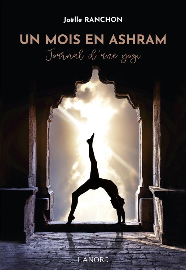 Un mois en ashram. Journal d'une yogi