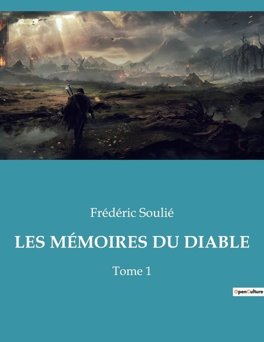 LES MÉMOIRES DU DIABLE. Chroniques infernales: Les récits transitions de Frédéric Soulié