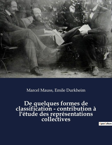 De quelques formes de classification - contribution à l'étude des représentations collectives. un es