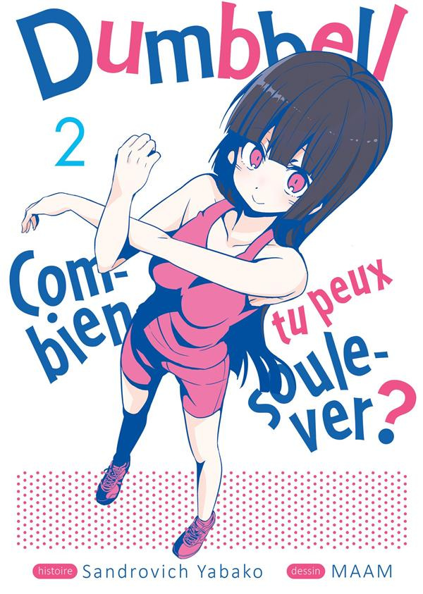 Dumbbell : Combien tu peux soulever ? Tome 2