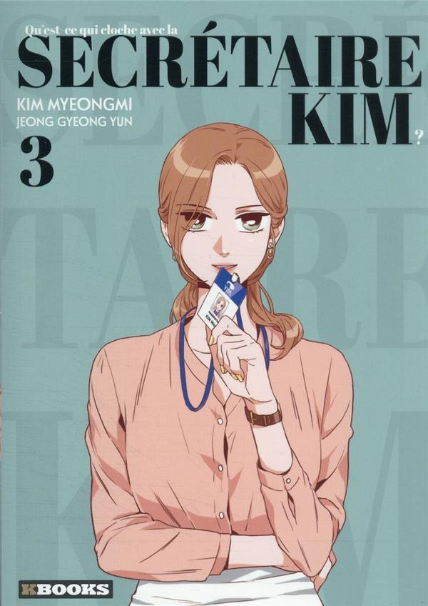 Qu'est-ce qui cloche avec la secrétaire Kim ? Tome 3