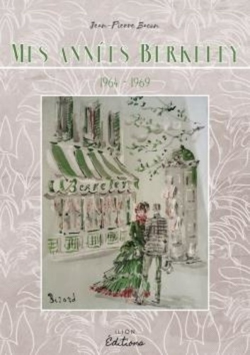 MES ANNÉES BERKELEY. 1964-1969