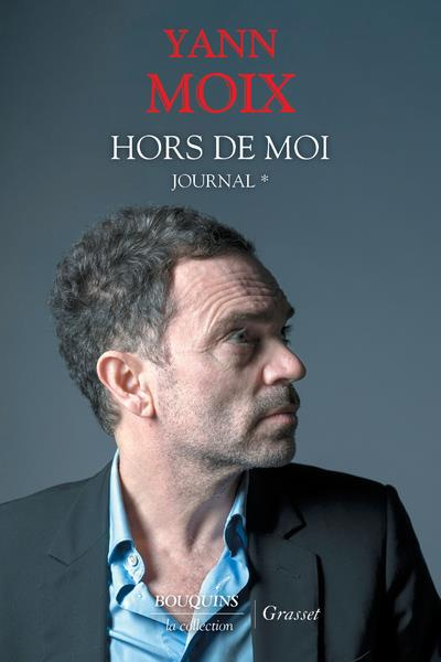 Hors de moi. Journal*