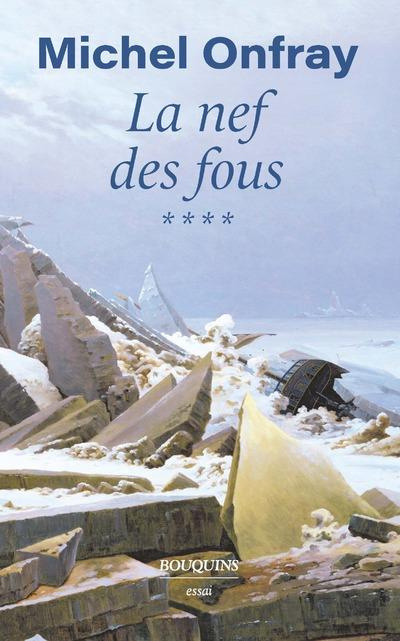 La nef des fous. Tome 4, Des nouvelles du bas-empire