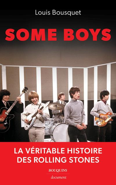 Some Boys. La véritable histoire des Rolling Stones