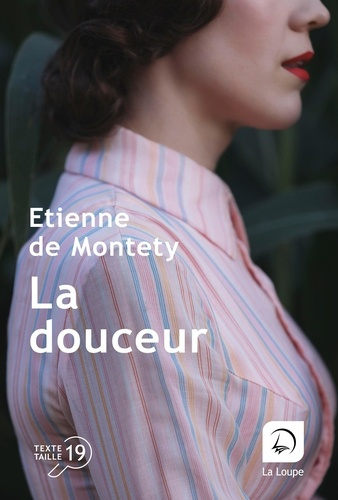 La douceur [EDITION EN GROS CARACTERES