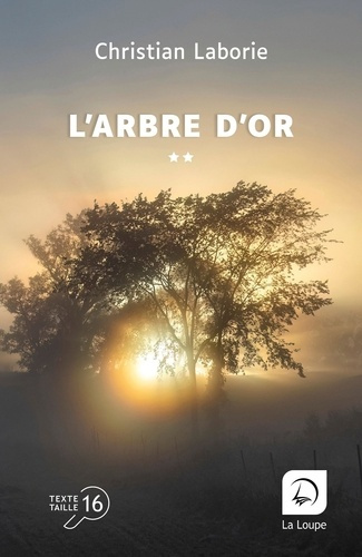 L'arbre d'or. Volume 2 [EDITION EN GROS CARACTERES
