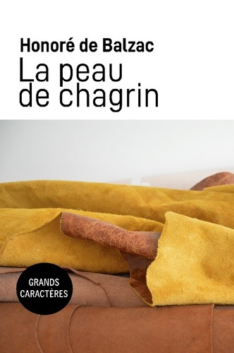 La peau de chagrin [EDITION EN GROS CARACTERES