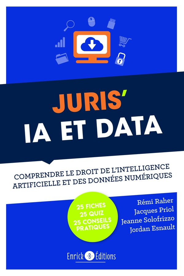 Juris IA et Data. Comprendre le droit de l'intelligence artificielle et des données numériques