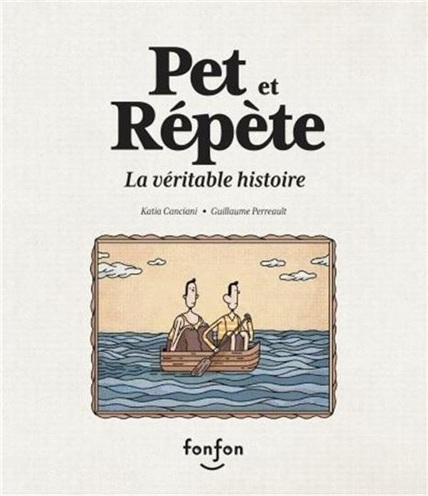 Pèt et Répète. La véritable histoire