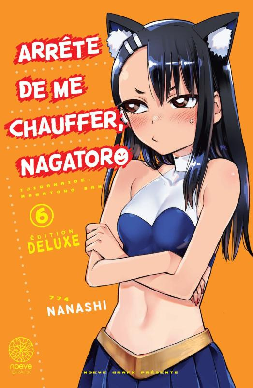 Arrête de me chauffer, Nagatoro Tome 6 - Edition deluxe