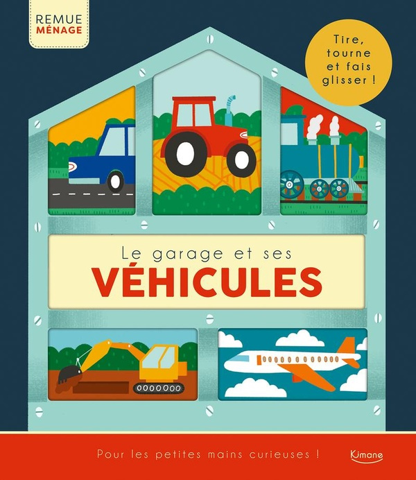 Le garage et ses véhicules. Tire, tourne et fais glisser !