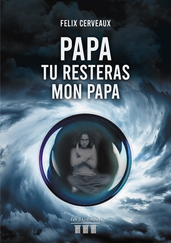 Papa, tu resteras mon papa