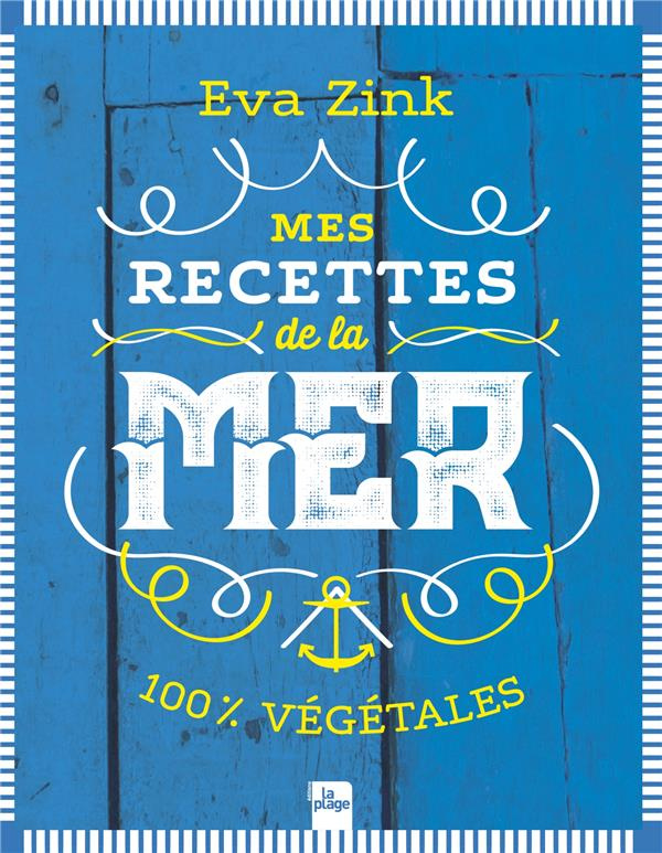 Mes recettes de la mer. 100% végétales