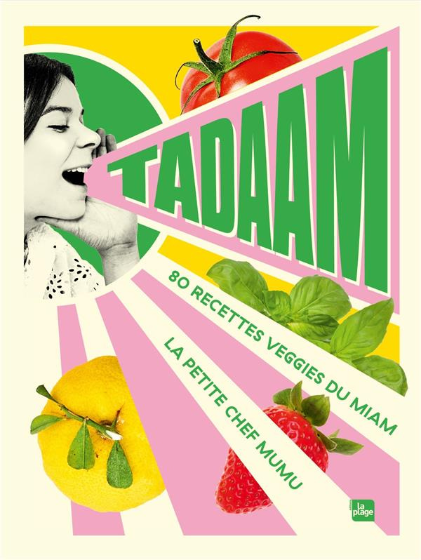 Tadaam. 80 recettes veggies du miam