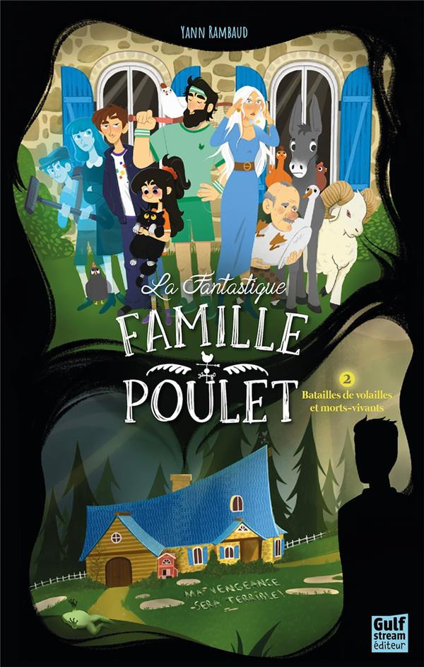 La Fantastique famille Poulet Tome 2 : Batailles de volailles et morts-vivants