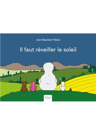 Il faut réveiller le soleil !