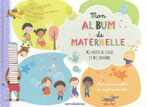 Mes plus jolis souvenirs de maternelle