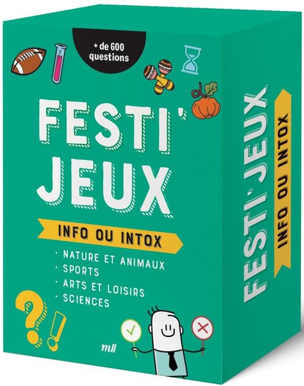 FESTIJEUX - INFO OU INTOX -   DE 600 QUESTIONS POUR DECELER LE VRAI DU FAUX !