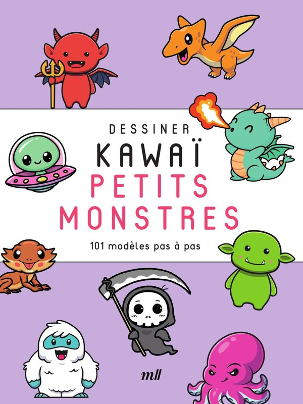 Dessiner kawaï : Petits monstres. 101 modèles pas à pas