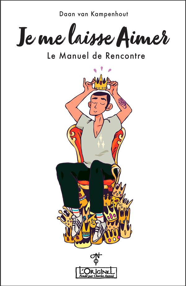 Je me laisse aimer. Le manuel de rencontre