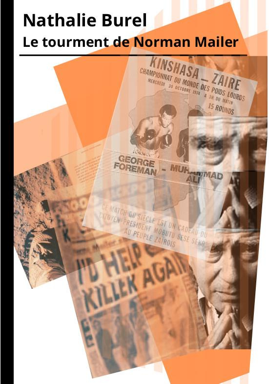 Le tourment de Norman Mailer. Une histoire de paranoïa américaine