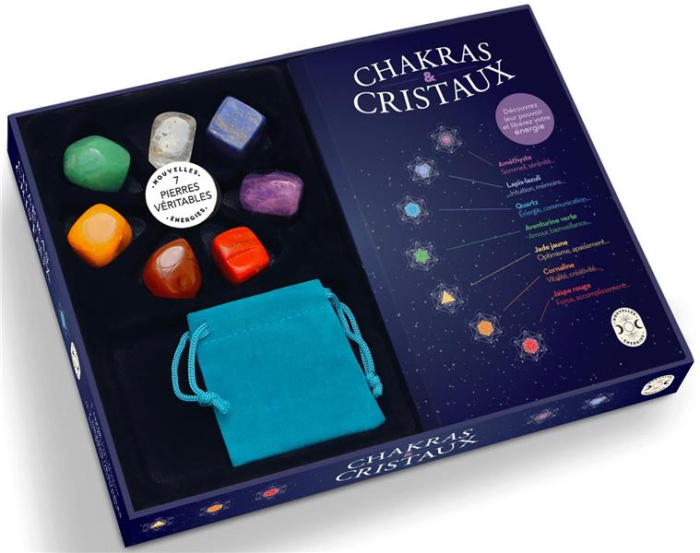 Chakras et Cristaux. Découvrez leur pouvoir et libérez votre énergie