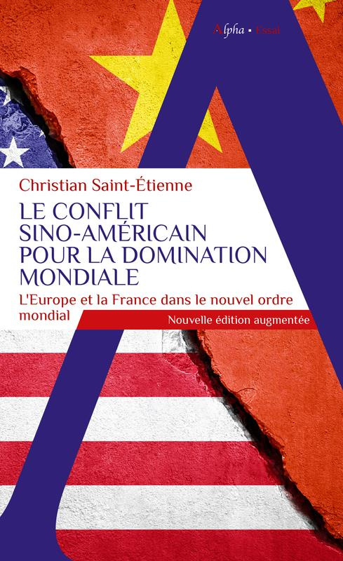 LE CONFLIT SINO-AMERICAIN POUR LA DOMINATION MONDIALE