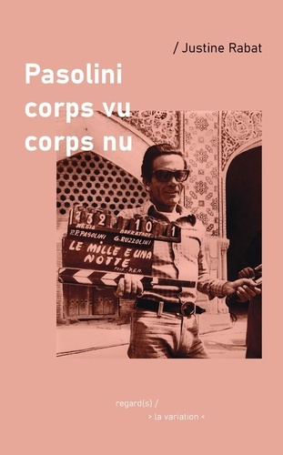 Pasolini corps vu - corps nu