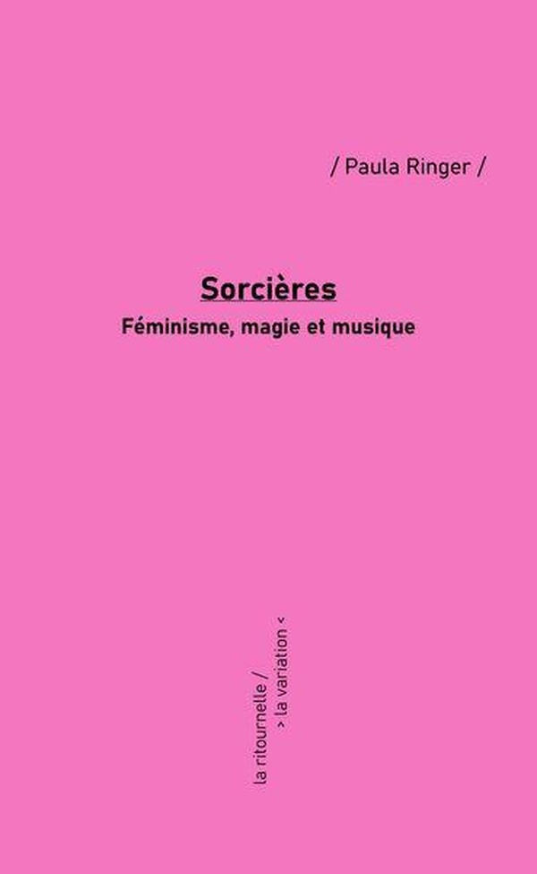 Sorcières. Féminisme, magie et musique
