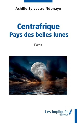 Centrafrique. Pays des belles lunes