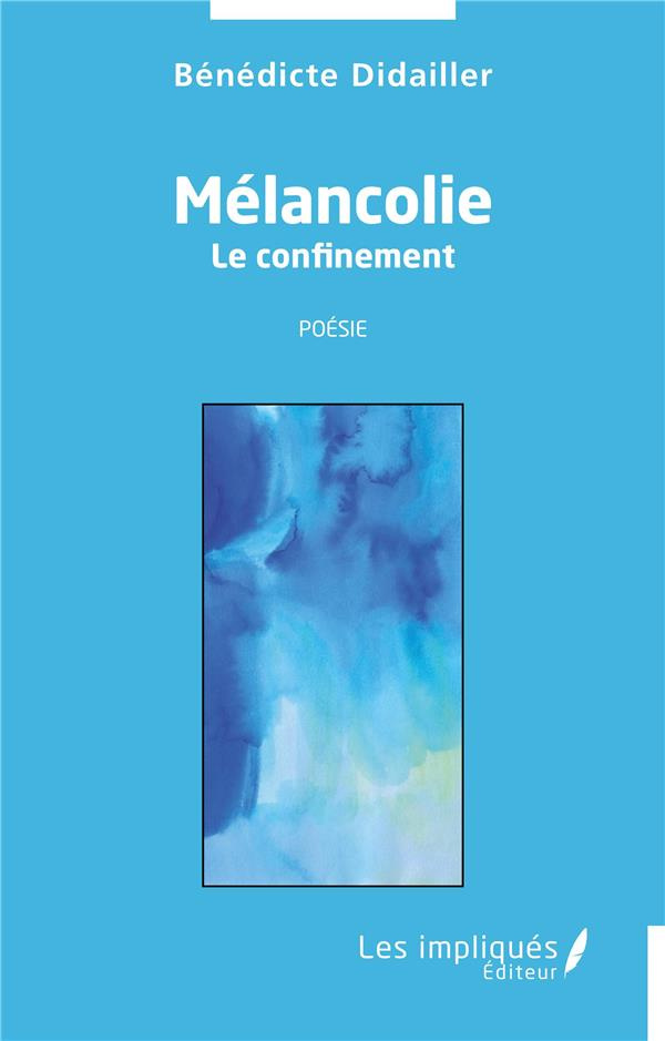 Mélancolie. Le confinement