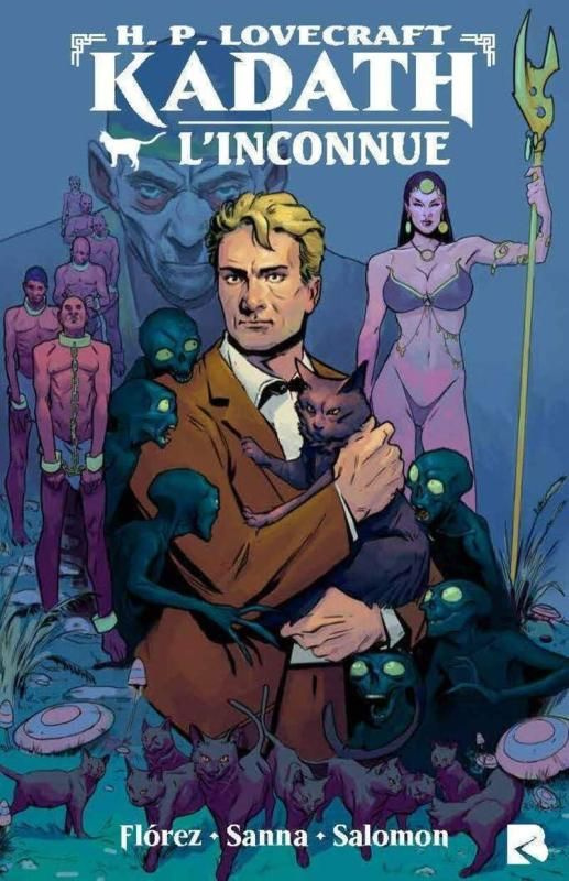 H. P. Lovecraft : Kadath, l'inconnue