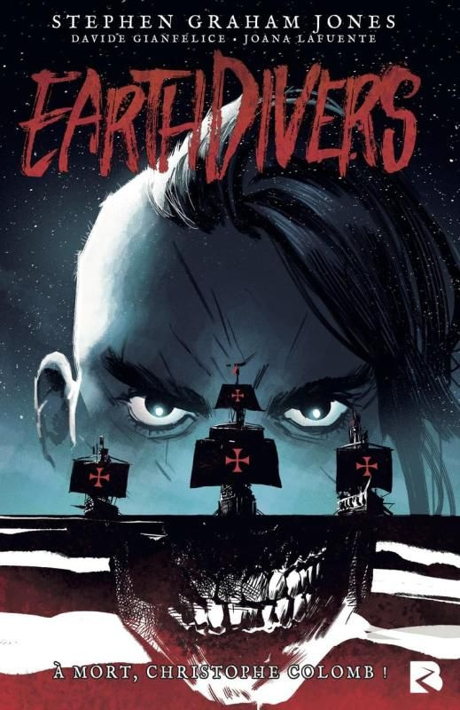Earthdivers Tome 1 : À mort, Christophe Colomb!