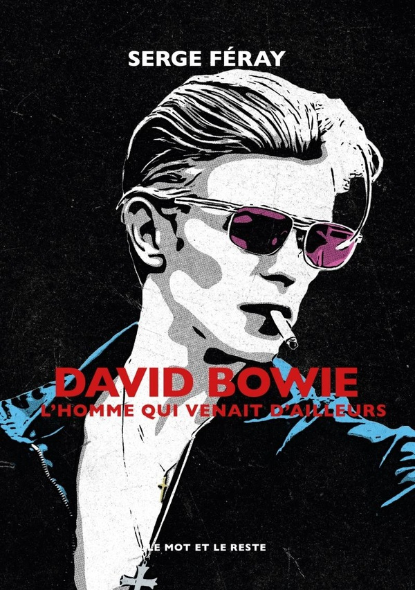 David Bowie. L'homme qui venait d'ailleurs