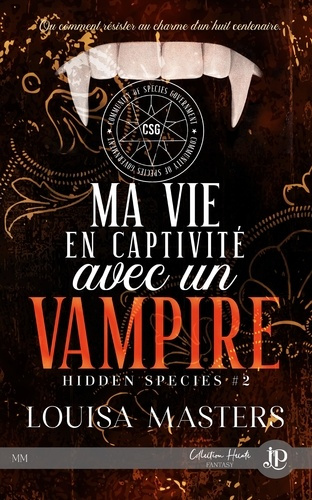 Hidden Species Tome 2 : Ma vie en captivité avec un vampire