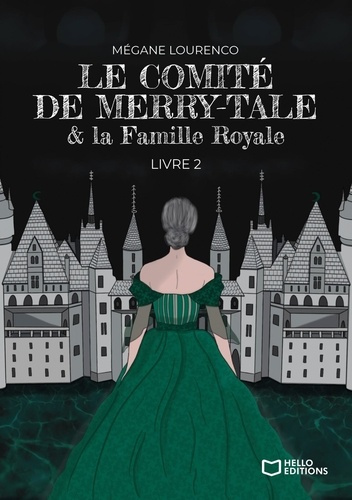 Le Comité de Merry-Tale. Tome 2, Le Comité de Merry-Tale et la Famille Royale