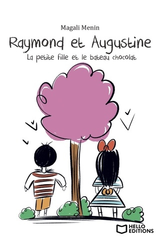 Raymond et Augustine. La petite fille et le bateau chocolat